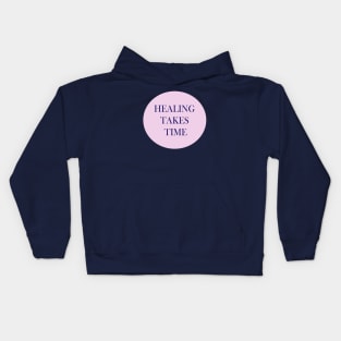 Healing Takes Time Kids Hoodie